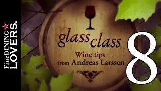 Wine tasting tips 8/10: Wine Essentials | Fine Dining Lovers by S.Pellegrino & Acqua Panna