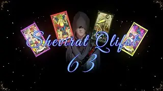 Shevirat Qlifot 63 Tutorial