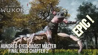 HUNDRED-EYED DAOIST MASTER FINAL BOSS [Chapter 4] - EPIC! Black Myth: Wukong #bossfight