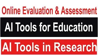 Online Evaluation Assessment | AI Tools for Education, Teaching, Learning and Research