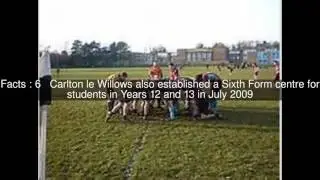 Carlton le Willows Academy Top  #10 Facts