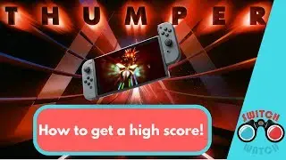 Thumper: How to get a high score!