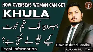 How Overseas Woman can Get Khula | Dissolution of Marriage
