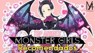 TOP 5 ANIMES de CHICAS MONSTRUO/MONSTER GIRLS Recomendados! | NotiAnime!