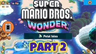 Sub World 2: Petal Isles (Super Mario Bros. Wonder Walkthrough) [100% Completion]