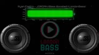 Ryan Castro - JORDAN (Bass Boosted) (LondonBass)