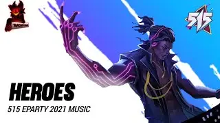 MLBB SONG #4 | 515 EPARTY 2021 SONG | 515 EVENTS | WE ARE HEROES | 515 MOBILE LEGENDS