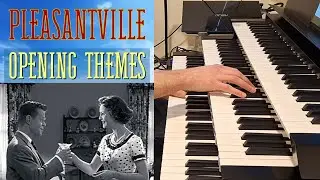 Pleasantville | Opening Themes 🎵 | THEATER ORGAN 🎹