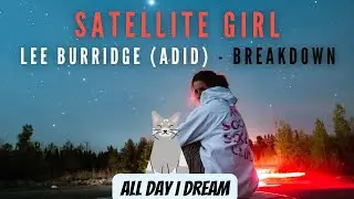 All Day I Dream Tutorial - Lee Burridge - Satellite Girl (How to Organic House Tutorial, Breakdown)