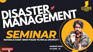 DISASTER MANAGEMENT SEMINAR IN ---  (MAHARAJA RANJIT SINGH PUNJAB TECHNICAL UNIVERSITY ) JAN 2026