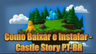 Tutorial - Como Baixar e Instalar Castle Story - (PT BR)