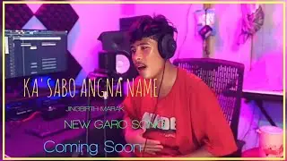 Ka'sabo Angna Name|| Coming Soon||Jingbirth Marak