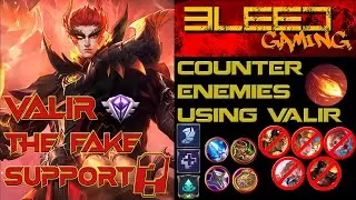 VALIR THE FAKE SUPPORT! | VALIR GAME PLAY | BLEED Gaming Official | MLBB