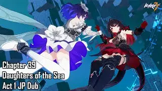 Honkai Impact 3rd Chapter 39 Daughters of the Sea Act 1 Full CG JP Dub