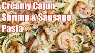 Creamy Cajun Shrimp & Sausage Pasta