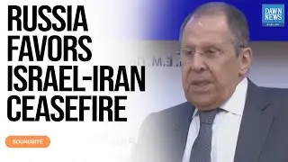 Lavrov Says Russia Favors Israel-Iran Ceasefire, But Hard To Say If It Will Last | Dawn News English