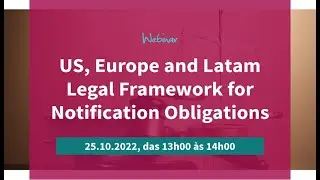 US, Europe and Latam Legal Framework for Notification Obligations