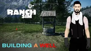 Building a Well in Ranch Simulator
