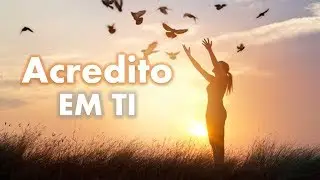 Música Acredito Em Ti - Por Jemima Gomes