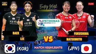 Exciting Match 🔴 Fukushima/Matsumoto (JPN) vs Baek/Lee (KOR) PETRONAS Malaysia Open Badminton