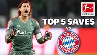 Yann Sommer - Top 5 Saves vs FC Bayern M&uuml;nchen