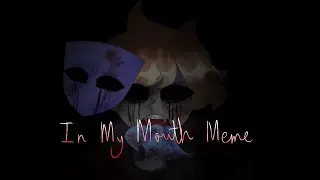 In My Mouth Meme // Creepypasta // Eyeless Jack // Happy Halloween! 🎃