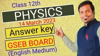 Gujrat Board Physics Board paper Solution 202/Physics Answer Key 2023 GSEB /Physics 12th/EM/2023