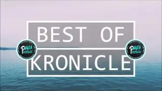 Kronicle Mix | Best Of Kronicle Mix