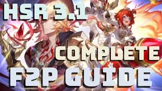 The COMPLETE F2P GUIDE For Update 3.1! (Honkai: Star Rail)