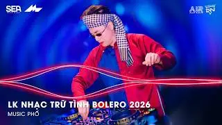 Nhạc Bolero Trữ T&igrave;nh Remix - LK Nhạc Trữ T&igrave;nh Bolero Remix TikTok Hay Nhất 2026 - Bolero Remix 2026
