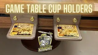Making Cup Holders For My Game Table