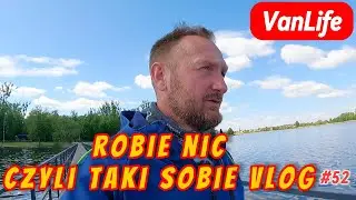 Dzień NicNierobienia nad jeziorem &ndash; Słupca / Kampervan vlog
