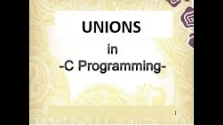 Unions in C||Differences between Structure & Union||Similarities between Structure & Union||unions