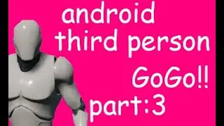 tutorial ue4 android part:3
