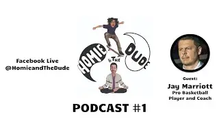 Homie & The Dude #1 - Jay Marriott