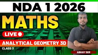 NDA 1 2026 Exam Maths Live - Analytical Geometry 3D - Class 3