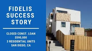 Fidelis Success Story - 3 Unit Residential Const. Loan