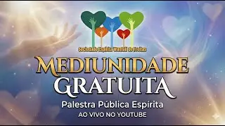 Palestra Pública Mediunidade Gratuita