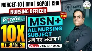 NORCET 10 Live Class | RRB Staff Nurse | SGPGI Nursing Officer | MSN + All Subjects | Ram Sir #137