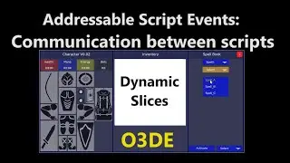 Open 3D Engine (O3DE): Addressable Script Events and Dynamic Slices (1/2)