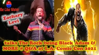 Zachary Levi talks The Rock being Black Adam & MORE @ Q&A at L.A. Comic Con 2021