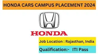 Honda Cars Campus Placement 2024 | Freshers | Apprenticeship & FTE | 350 Posts | ITI Pass | December