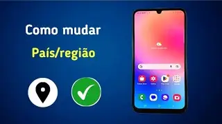 como alterar a regi&atilde;o do pa&iacute;s no telefone Samsung 2025 | mudan&ccedil;a de pa&iacute;s samsung