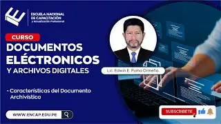 Curso: DOCUMENTOS ELECTR&Oacute;NICOS Y ARCHIVOS DIGITALES -CARACTER&Iacute;STICAS DEL DOCUMENTO ARCHIV&Iacute;STICO 2025
