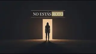 NO Estás Roto: Tu Mente Quiere Protegerte
