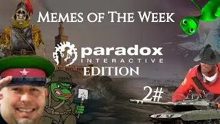 Memes of The Week (Paradox Interactive Edition) 2#