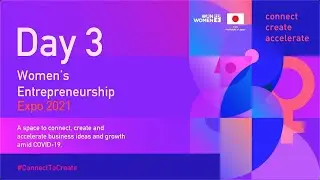 Women's Entrepreneurship Expo - Day Three