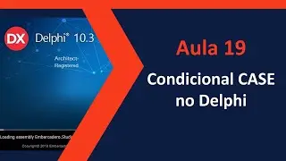 AULA #19 - Condicional CASE no Delphi