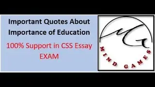 IMPORTANT QUOTES ABOUT EDUCATION, 100% helpful in CSS essay EXAM