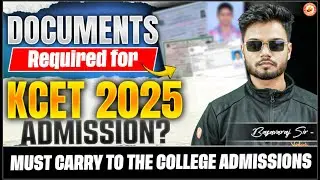 📄 KCET 2025: Documents Needed for Admission ✅ Must Carry to College! | Basavaraj Sir 🎓
